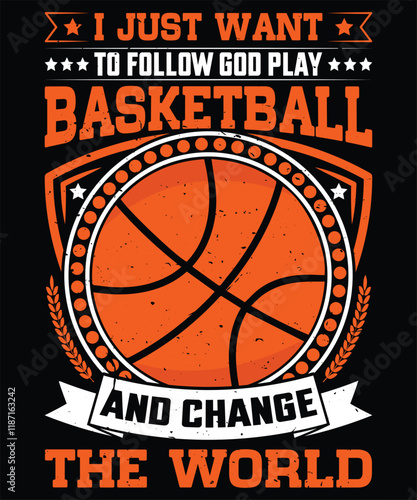 I just want to follow god play basketball and change the world