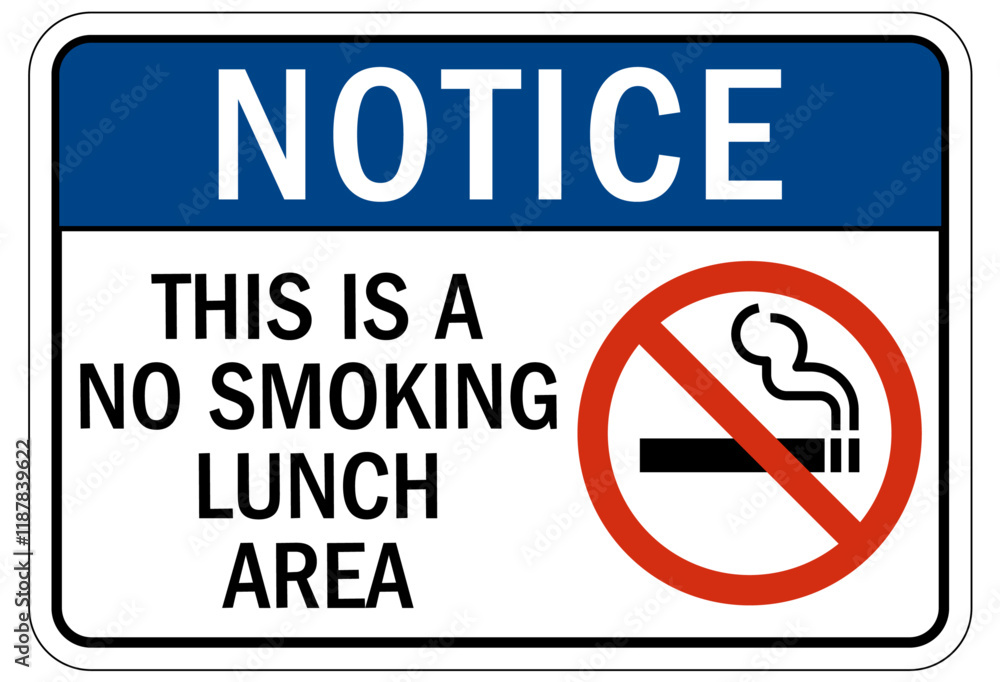 No smoking sign this is a no smoking lunch area No smoking sign this is a no smoking lunch area