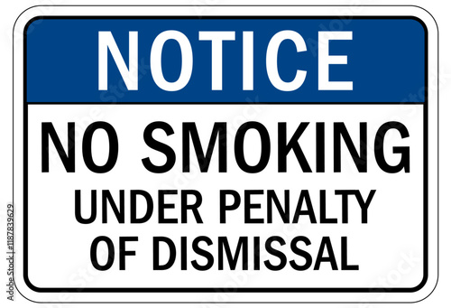 No smoking sign under penalty of dismissal