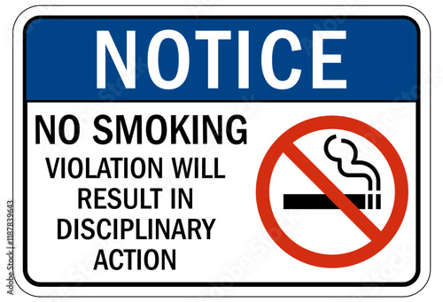No smoking sign violators will result in disciplinary action
