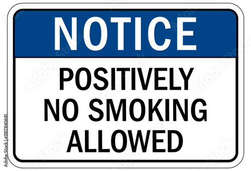No smoking sign positively no smoking allowed