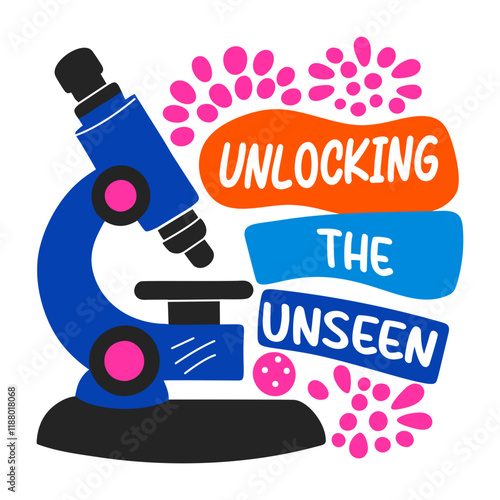 A flat sticker of a microscope with unlocking the unseen typography