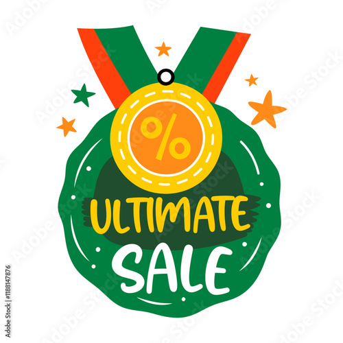 A flat sticker of a medal with ultimate sale typography 

