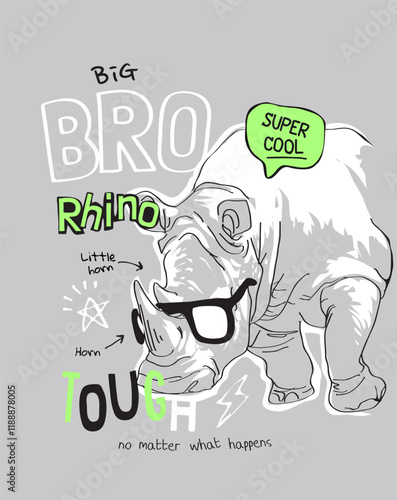 typography slogan with cartoon rhino in glasses vector illustration
