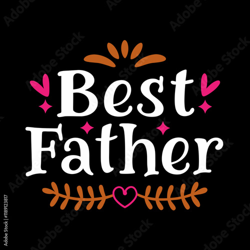    best father   typography t-shirt design on white background  photo