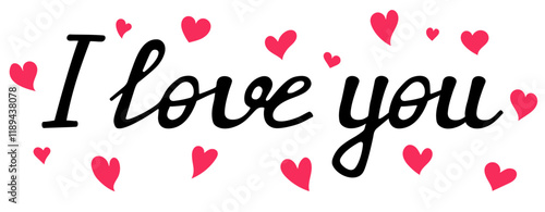 I love you. Handwritten text with hearts. Lettering I love you isolated on white background. Vector illustration. For card, wedding, Valentine's day, T-shirt. Words of declaration of love.