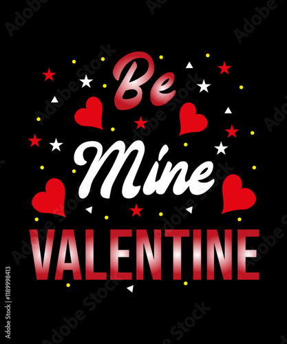 Be mine valentine T-shirt Design