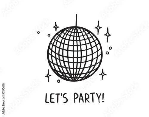 disco ball lets party slogan doodle hand drawn icon. Outline drawing disco ball for party line clipart symbol