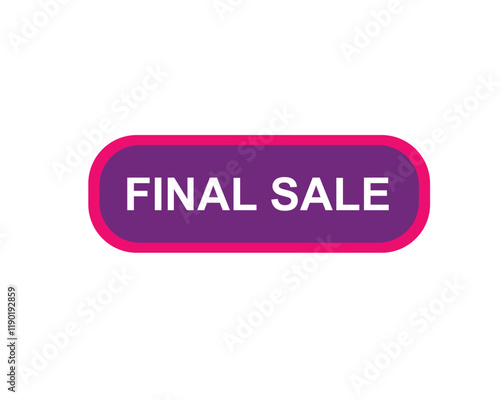 Final Sale text label, super sale, big sale, closing sale, last chance, clearance sale