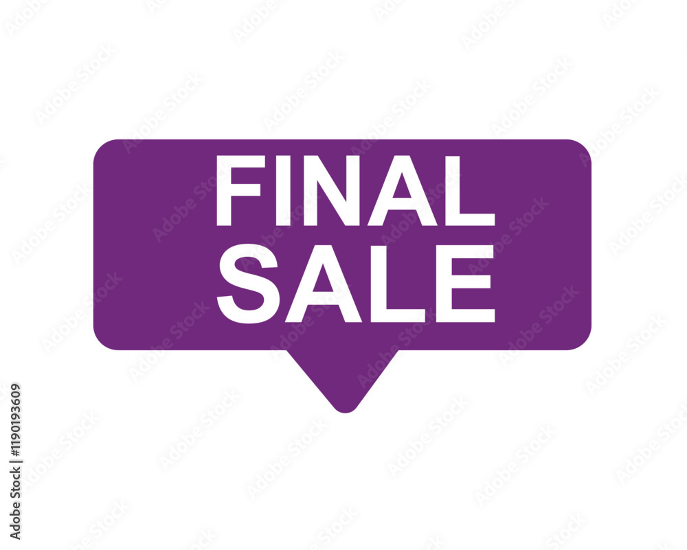 Final Sale text label, super sale, big sale, closing sale, last chance, clearance sale Final Sale text label, super sale, big sale, closing sale, last chance, clearance sale