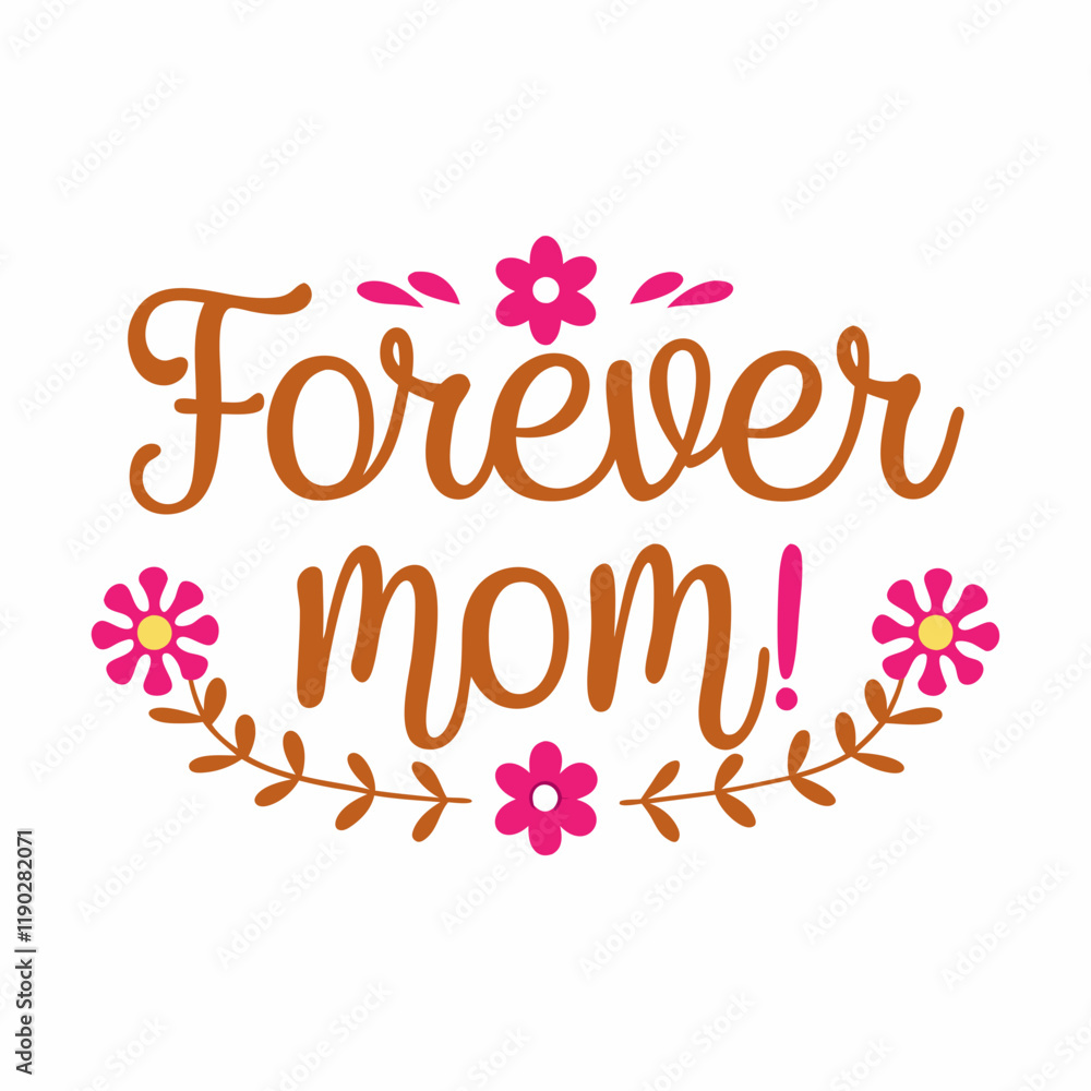 Naklejka premium forever mom typography t-shirt design on white background 