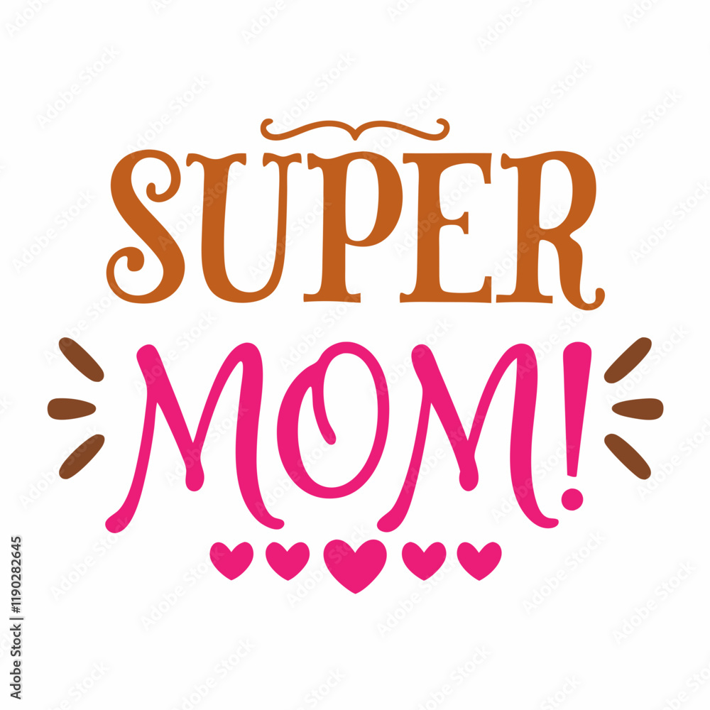 super mom typography t-shirt design on white background super mom typography t-shirt design on white background
