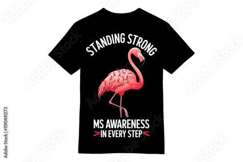 Standing Strong: Multiple Sclerosis Awareness Flamingo T-Shirt