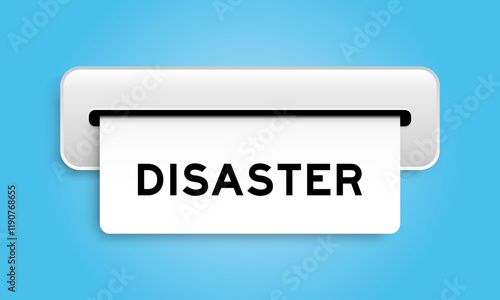 White coupon banner with word disaster from machine on blue color background