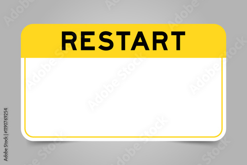 Label banner that have yellow headline with word restart and white copy space, on gray background