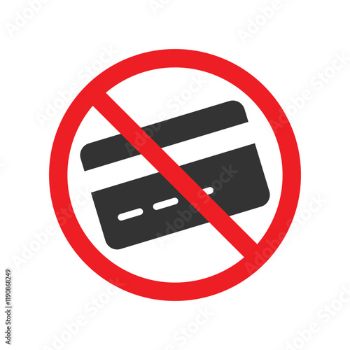 No credit card sign with red prohibition mark, vector illustration.