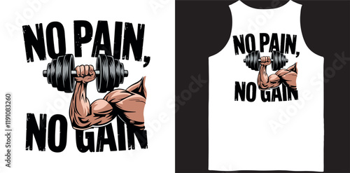 hand holding dumbbell, sleeve less gym t shirt design t-shirt design concept, "NO PAIN NO GAIN"