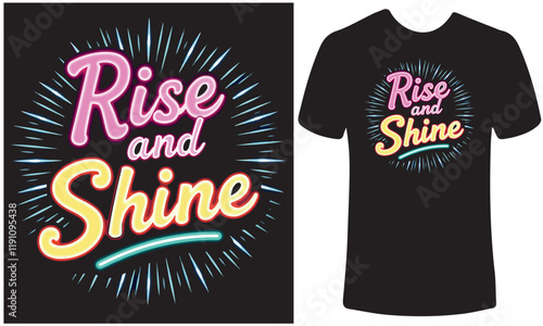 best t shirt design concept, new t shirt collection, new design, best design, typography design "Rise and Shine"