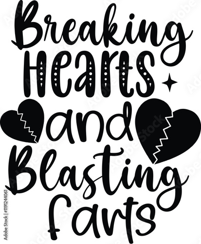 Breaking Hearts and Blasting Farts 