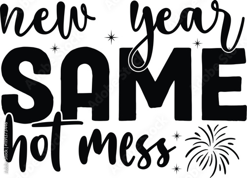 New year same hot mess