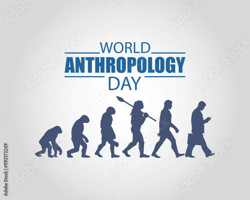 World Anthropology Day Celebration Shows Human Evolution Progression. Background, banner, poster, card, placard, postcard design, vector illustration.
