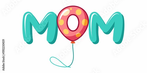 Mother's day balloon illustration with colorful letters on white background