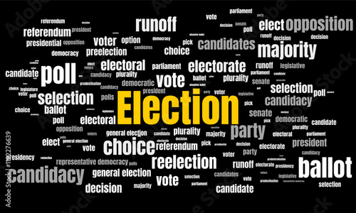 Election word cloud conceptual design isolated on black background. Politic and democracy concept.