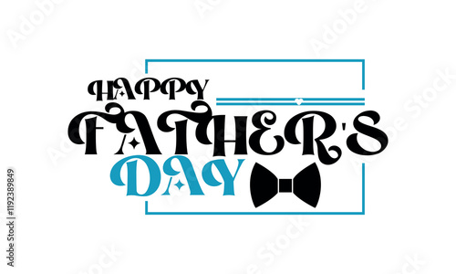 Elegant Happy Father's Day Calligraphy Design with Decorative Elements, Stylish Typography for Father’s Day Greeting Cards, Modern Father's Day Calligraphy Artwork for Festive Use.