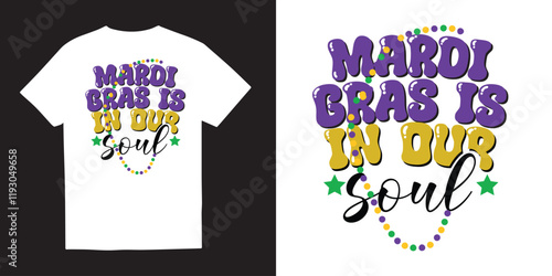 Mardi gras in our soul tshirt design, Mardi Gras svg design,Happy Mardi Gras svg, Fleur De Lis svg, Mardi Gras Coquette Bow png, Hand Drawn design, Brushstroke Mardi Gras
