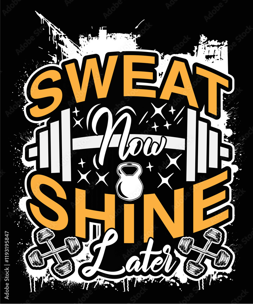 Fototapeta premium Sweat Now Shine Later graphic design for athlete lover