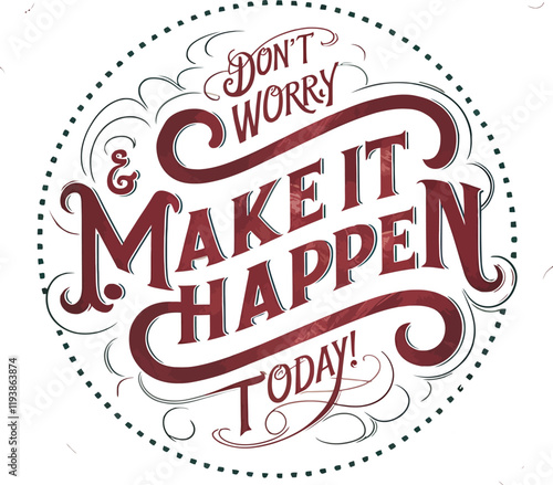 Makeit happen today  typography t shirt design