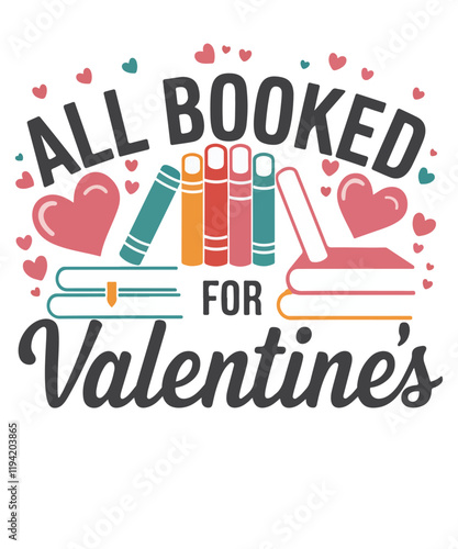 Valentine's Day sublimation,
Valentine's Day PNG,
Book lover sublimation,
Book lover PNG,
All Booked For Valentine's,
Bookworm design,
Reader design,
Valentine's Day sublimation designs,
Valentine's D
