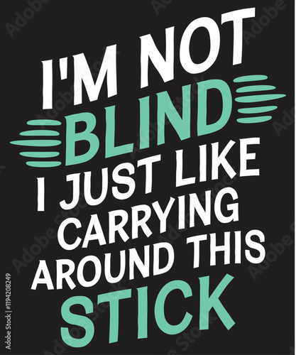I’m not blind I just like crying around this stick T-Shirt Design vector, braille, blind, visually, impaired, awareness, visual, t-shirt, Braille Blind shirt Svg, Blind Awareness, Visually Impaired 