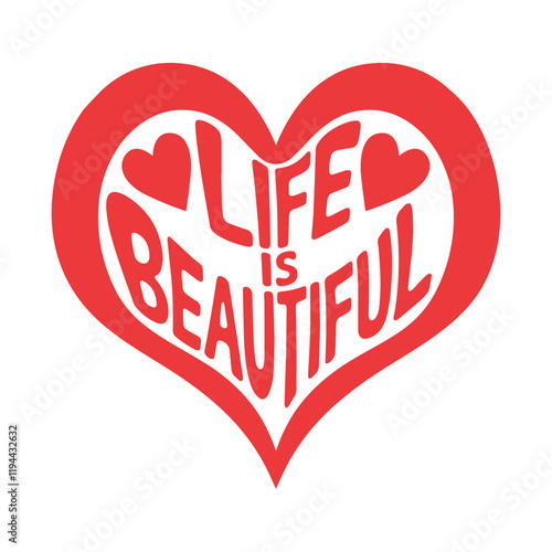 Life is beautiful, t-shirt design vector, Life is beautiful word Design, heart inside text Design element