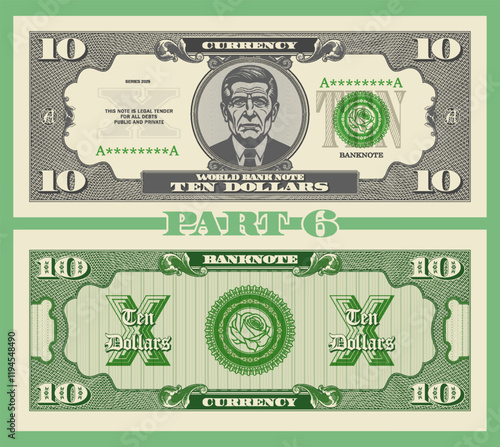 Vector obverse and reverse of vintage denomination 10 dollars banknote. Graphic portrait of brutal, respectable man. Bank seal with rose. Retro play money. Twenty. Part 6