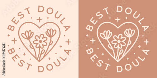 Best doula badge round sticker thank you gift natural sacred childbirth support motherhood midwife quotes. Retro floral heart flowers beige aesthetic printable illustration vector for shirt design.