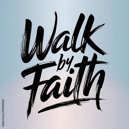 Walk by faith text poster