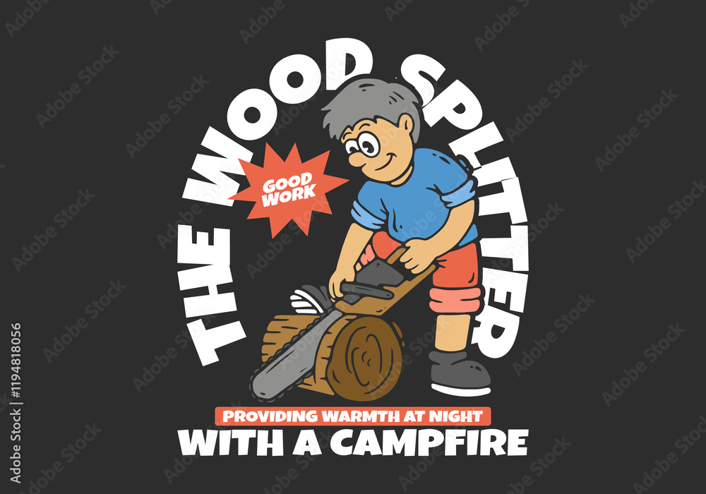 Fototapeta premium Wood splitter character is splitting wood using a chainsaw. Flat art illustration for t-shirt print