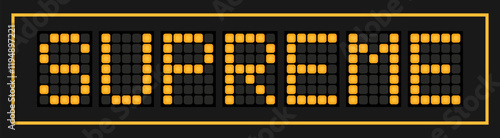 Orange color led banner in word supreme on black background
