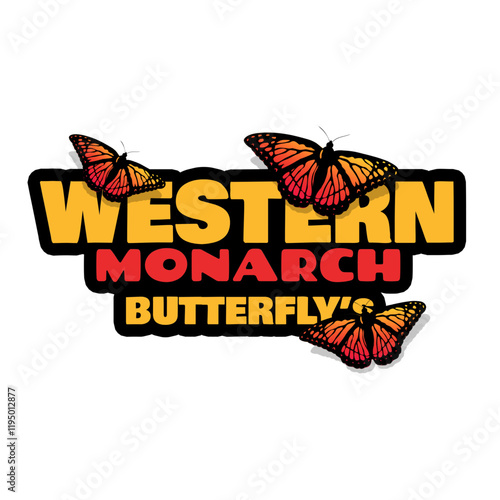 Western Monarch Day to celebrate on February 5th. Monarch butterfly with bold text on white background. Animal event banner.