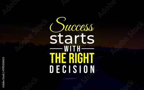 Inspirational quotes about making wise decisions that lead to success. Perfect for motivational posters, digital art, and merchandise. Encourage thoughtful choices, clarity, and personal growth. photo