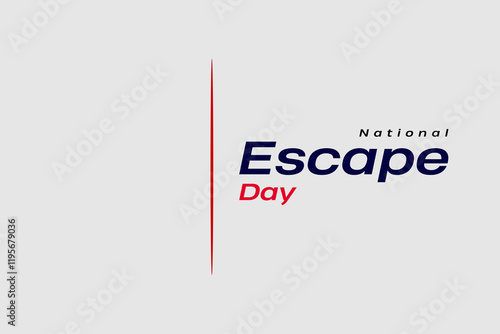 National Escape Day Holiday Concept