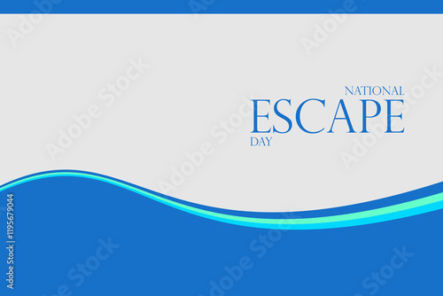 National Escape Day Holiday Concept