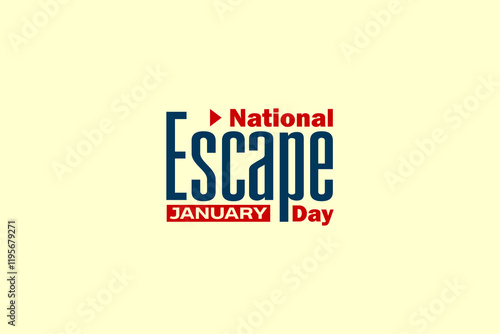 National Escape Day Holiday Concept
