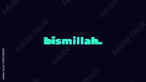 bismillah text word video animation.