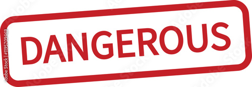 Dangerous stamp icon isolated on white background . Red dangerous label icon vector