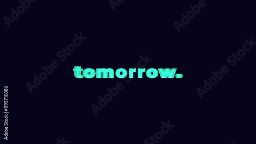 tomorrow text word video animation.