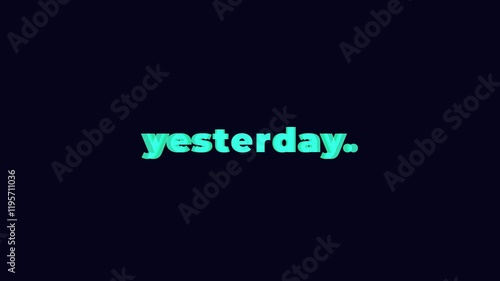 yesterday text word video animation.