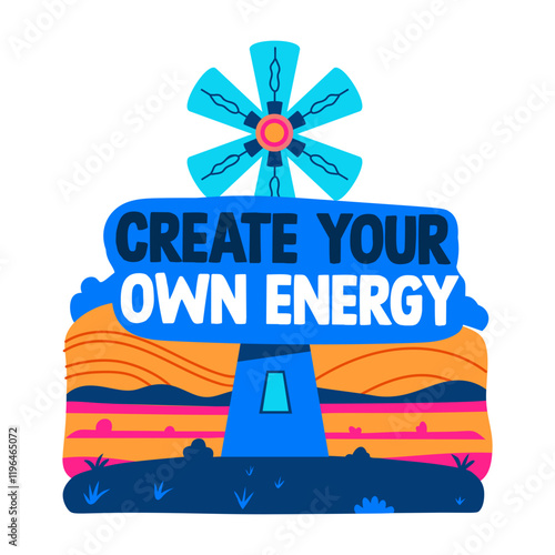 Wind turbine with create your own energy typography, flat sticker 

