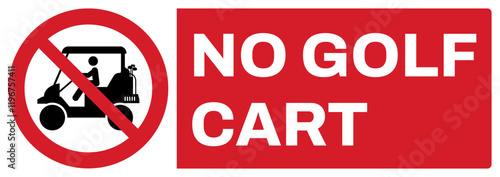ISO prohibition safety signs uppercase text_no golf cart_landscape size 1/2 a4,a3,a2,a1	 
